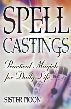 Spell Castings by Sister Moon